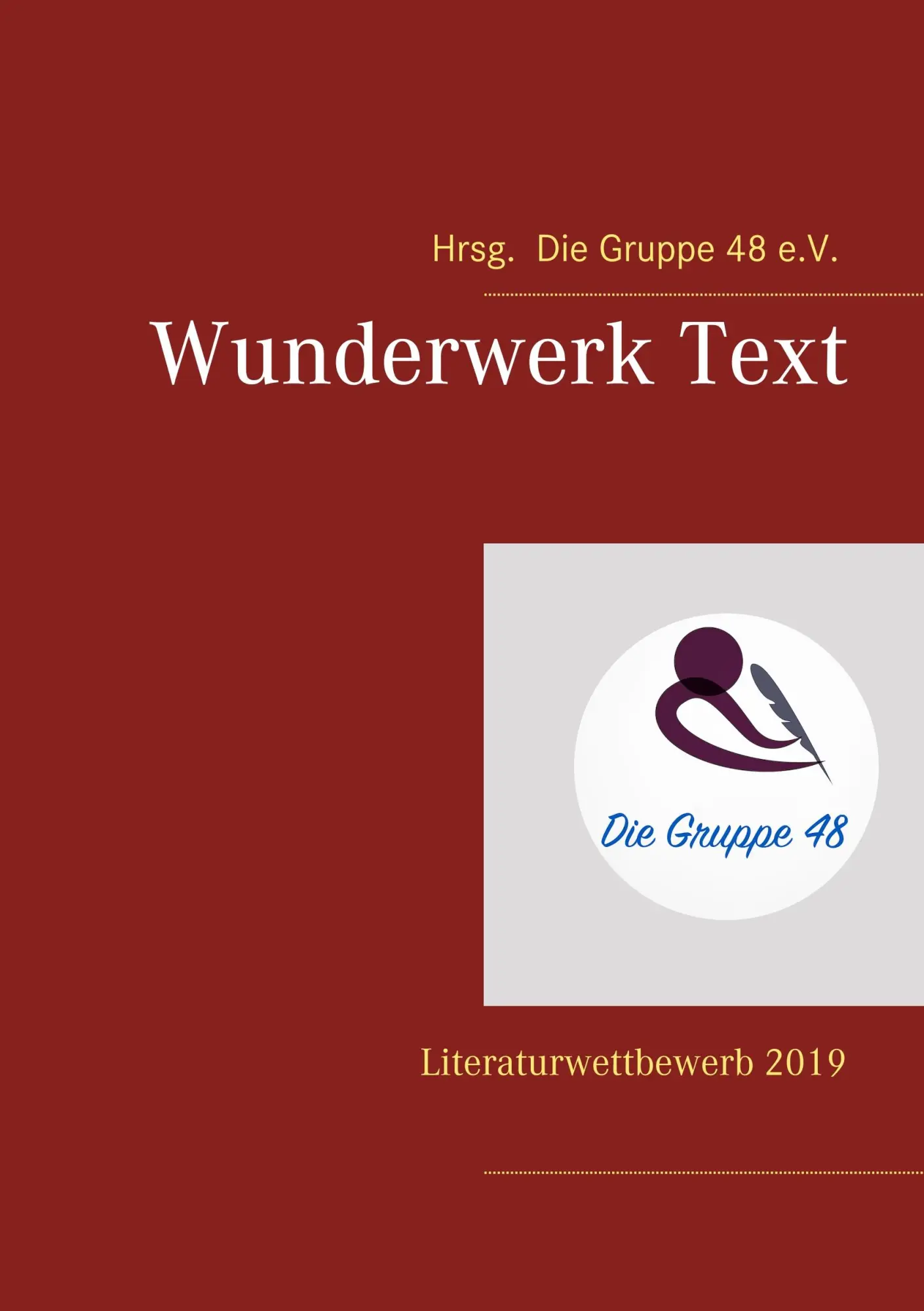 Cover: 9783749469680 | Wunderwerk Text | Literaturwettbewerb 2019 | Die Gruppe 48 E. V.