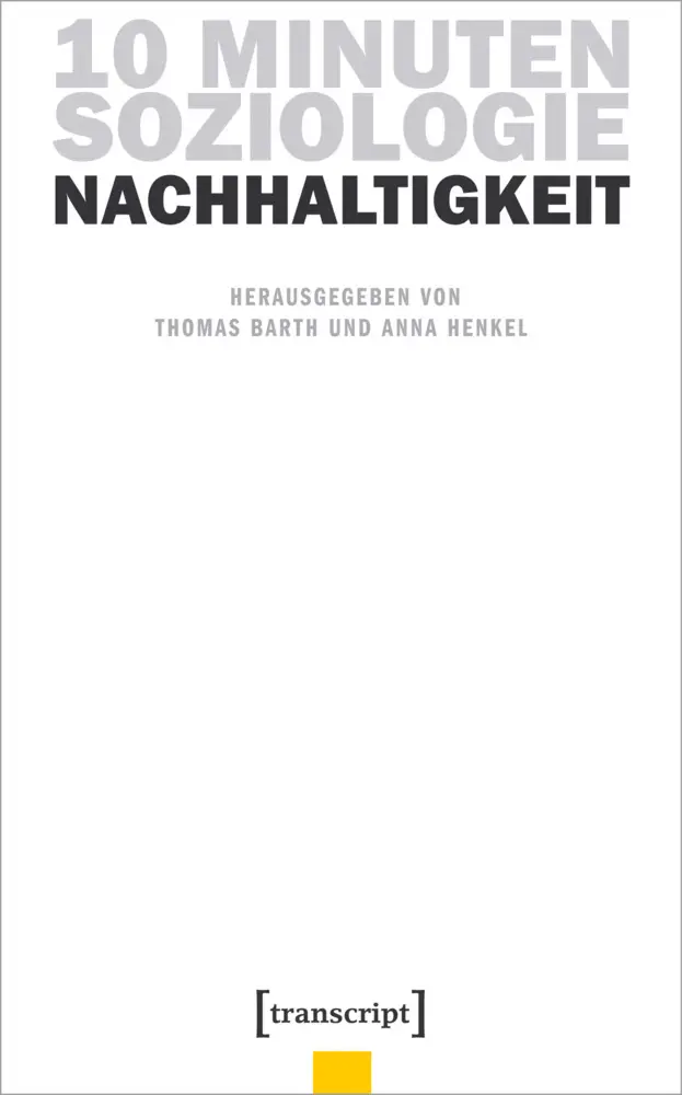 Cover: 9783837649680 | 10 Minuten Soziologie: Nachhaltigkeit | Thomas Barth (u. a.) | Buch
