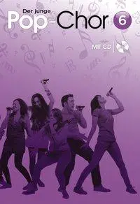 Cover: 9783865439680 | Der junge Pop-Chor 6 | Mit CD | Bosworth Music | Broschüre | 40 S.