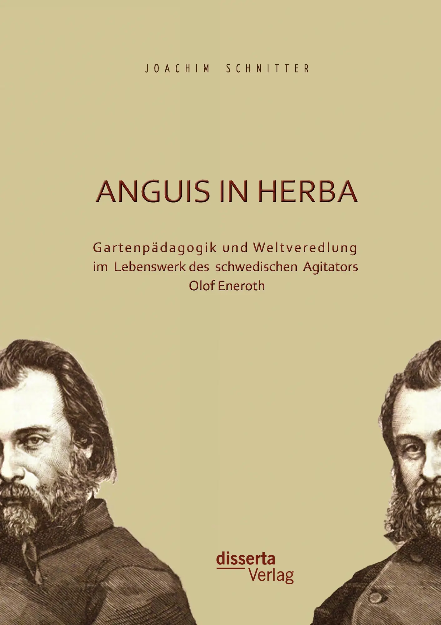 Cover: 9783942109680 | Anguis in herba: Gartenpädagogik und Weltveredlung im Lebenswerk...