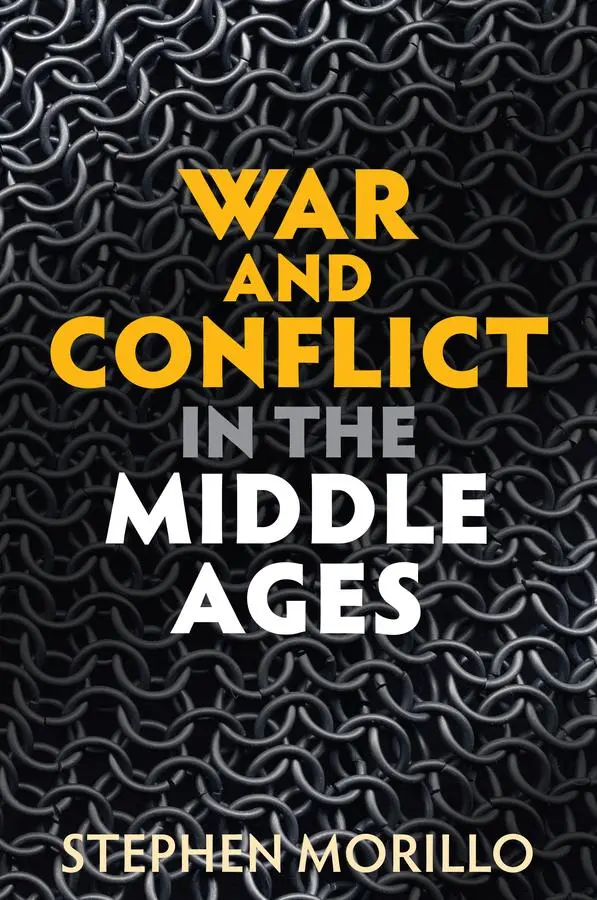 Cover: 9781509529780 | War and Conflict in the Middle Ages | Stephen Morillo | Taschenbuch