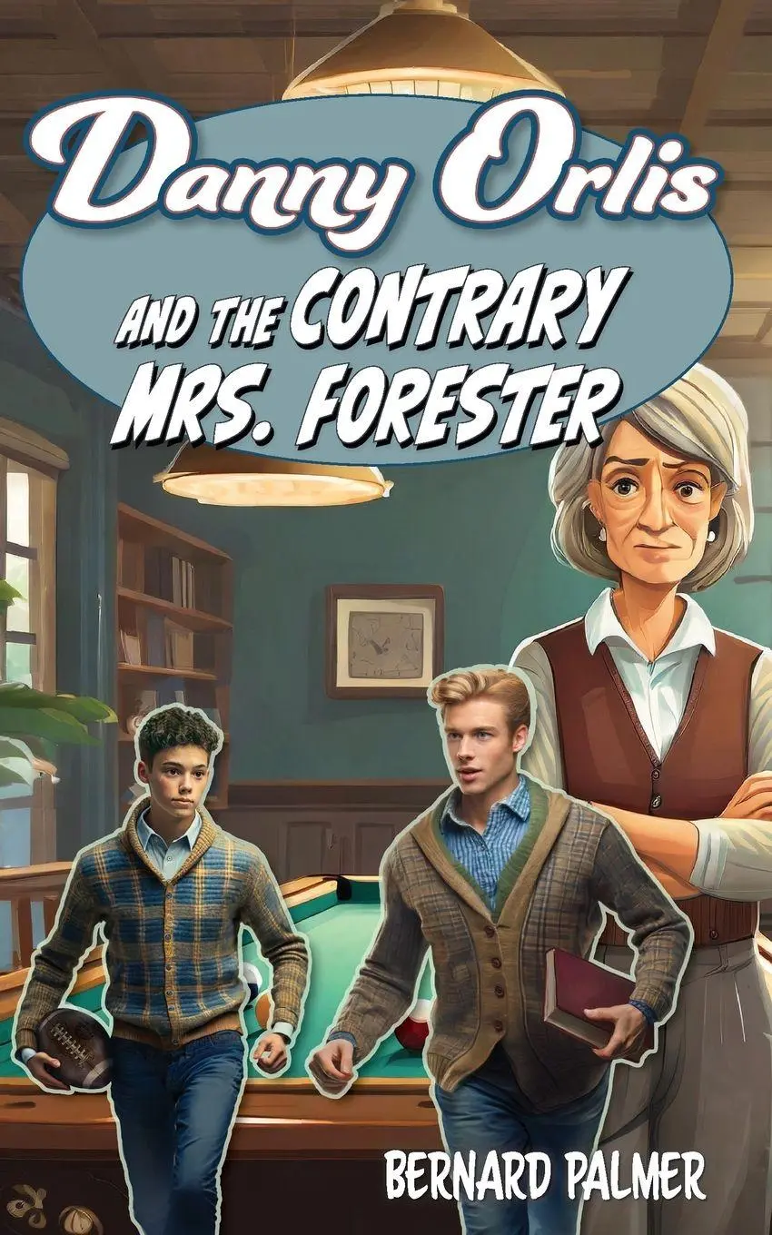 Cover: 9781622459780 | Danny Orlis and the Contrary Mrs. Forester | Bernard Palmer | Buch