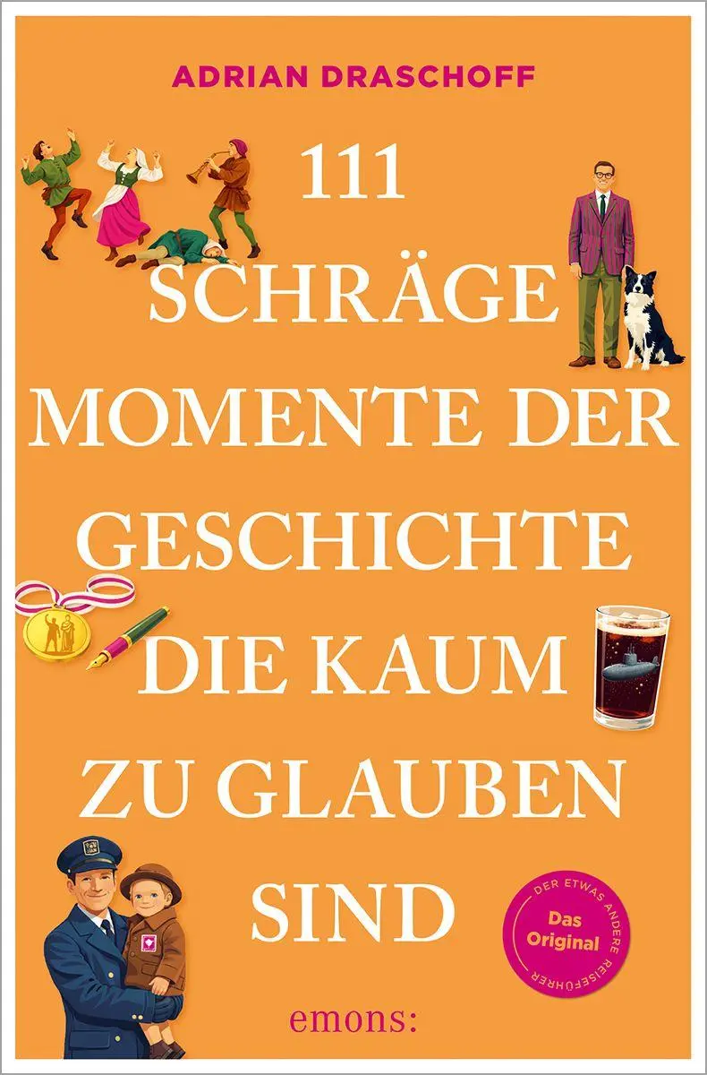 Cover: 9783740829780 | 111 schräge Momente der Geschichte, die kaum zu glauben sind | Buch