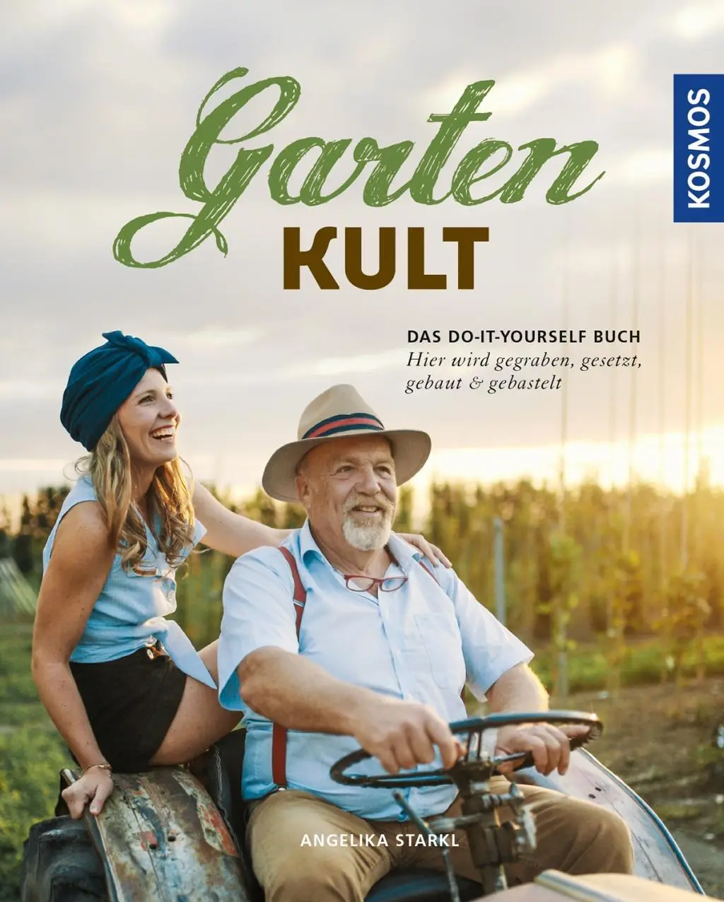 Cover: 9783440159880 | Gartenkult | Das Do-it-yourself Buch | Angelika Starkl | Taschenbuch