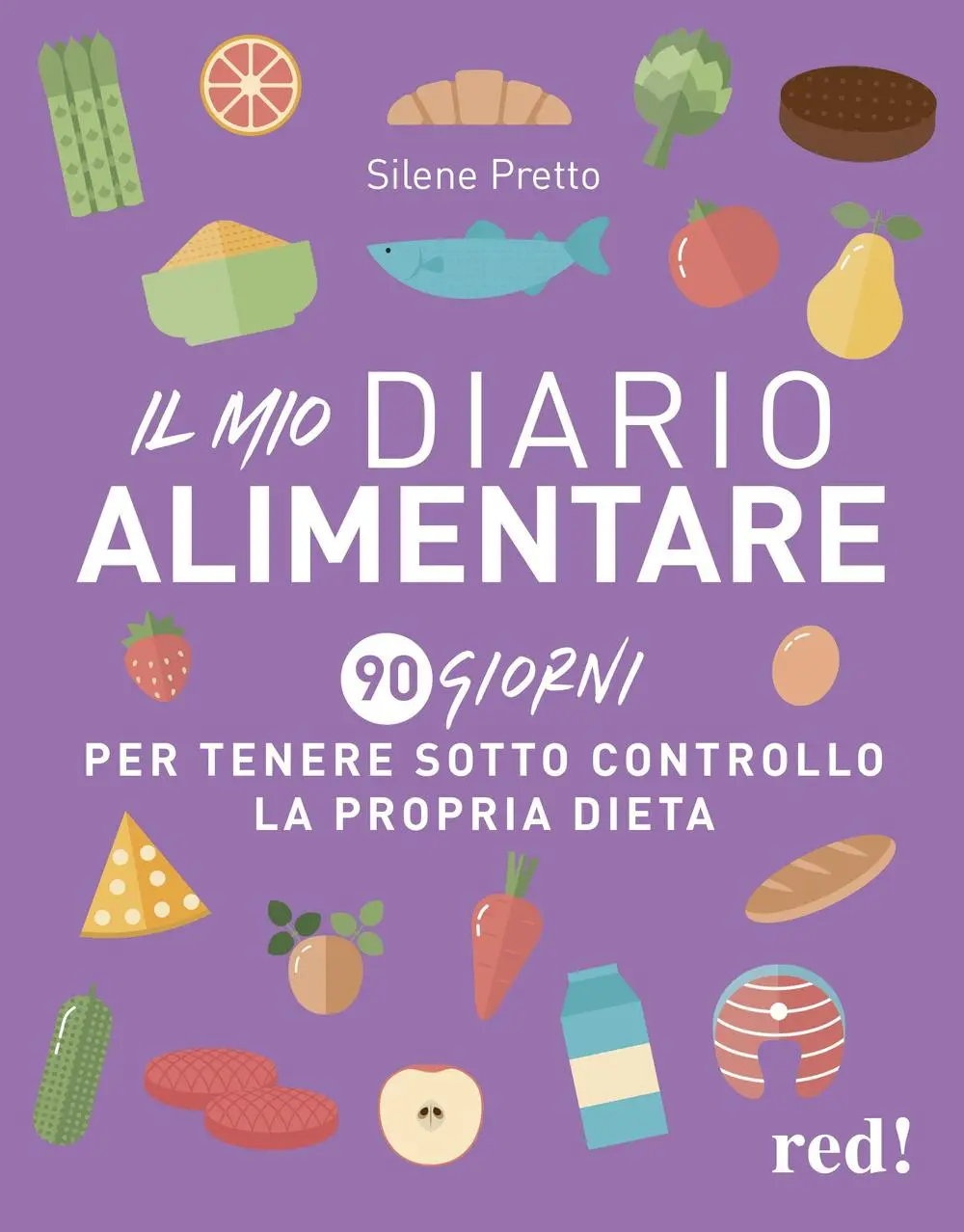 Cover: 9788857309880 | Il mio diario alimentare. 90 giorni per tenere sotto controllo la...