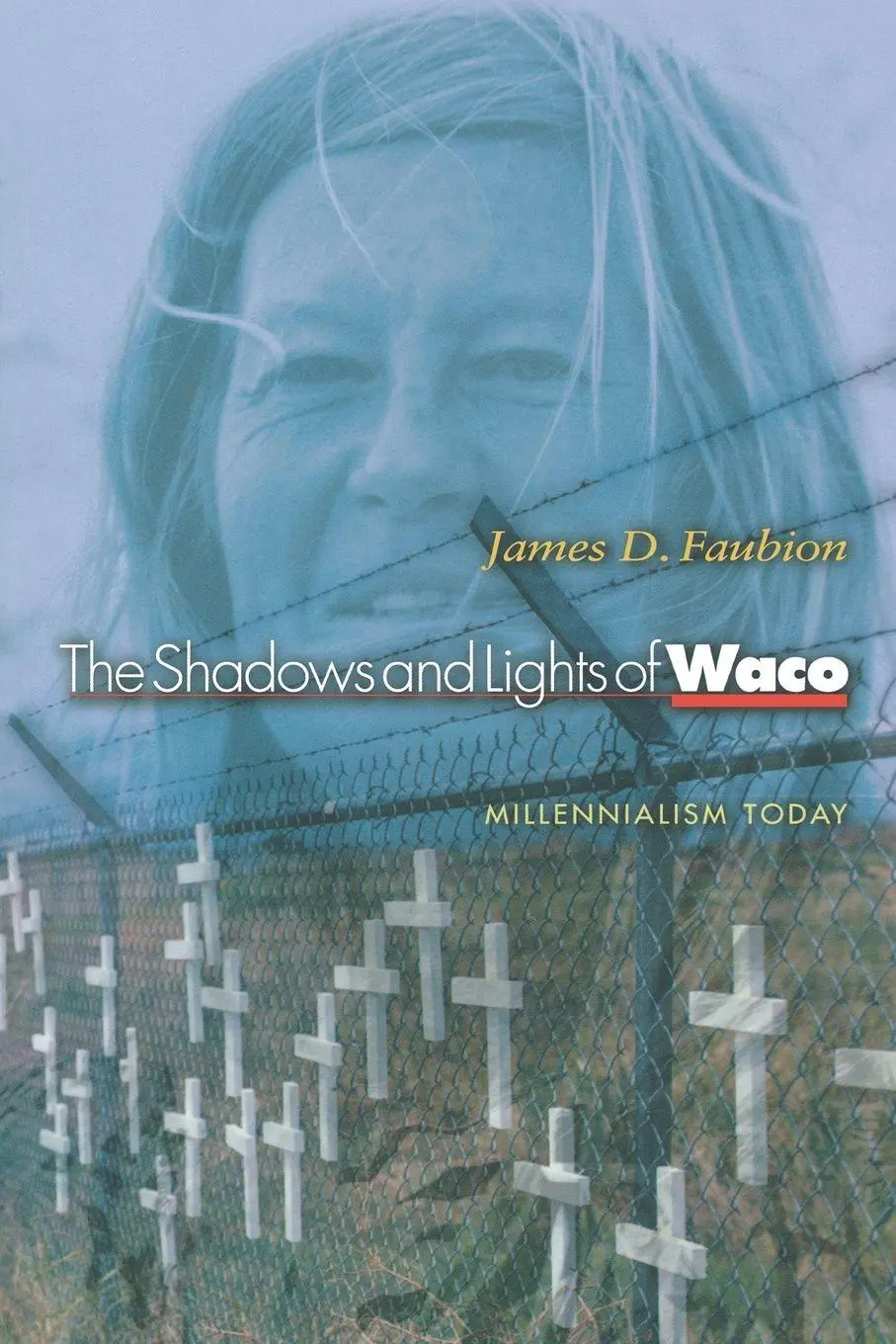 Cover: 9780691089980 | The Shadows and Lights of Waco | Millennialism Today | Faubion | Buch