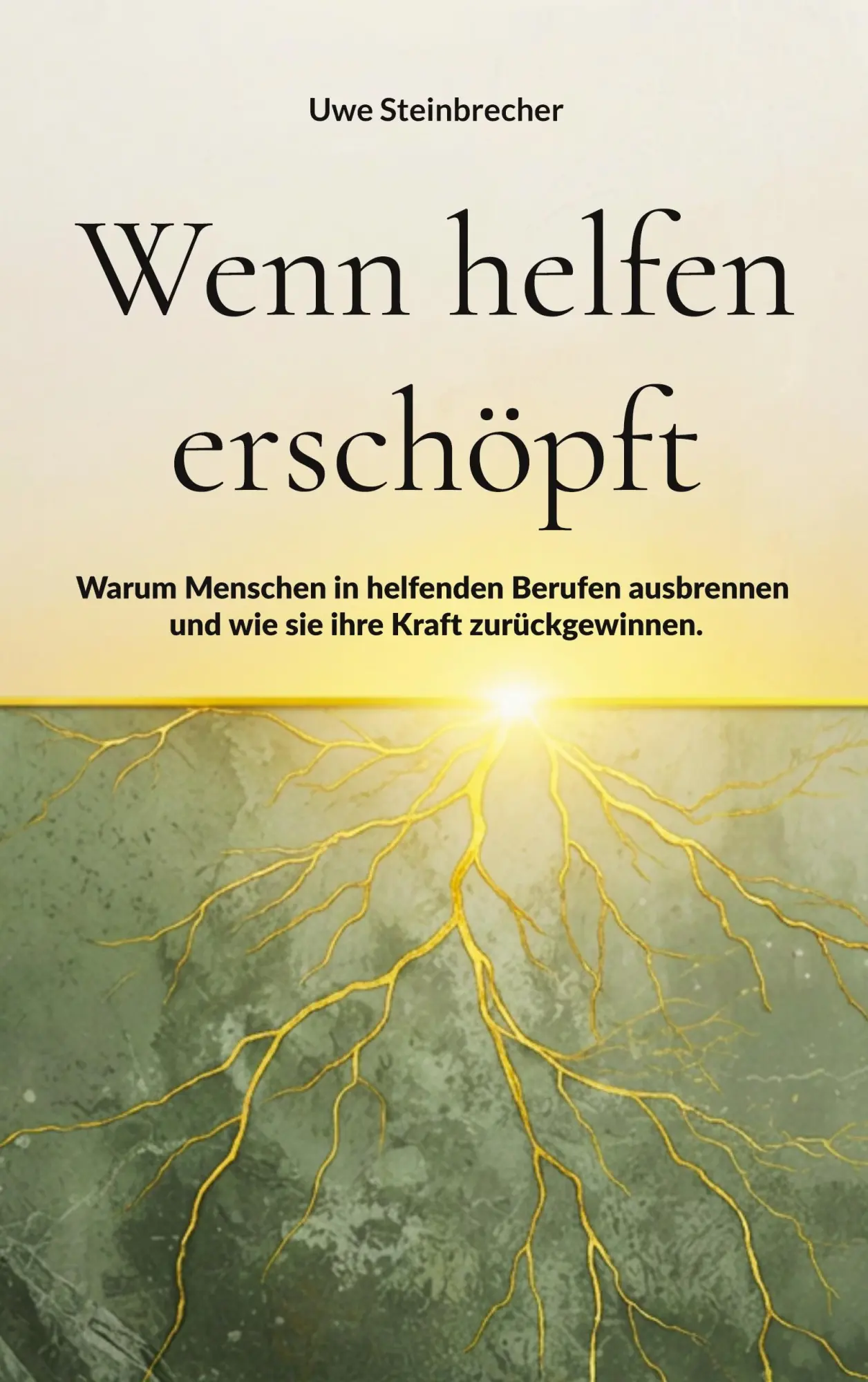 Cover: 9783696359980 | Wenn helfen erschöpft | Uwe Steinbrecher | Taschenbuch | 164 S. | 2026