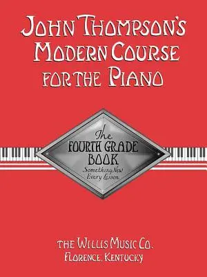 Cover: 9780877180081 | John Thompson's Modern Course for the Piano - Fourth Grade: Perfect...
