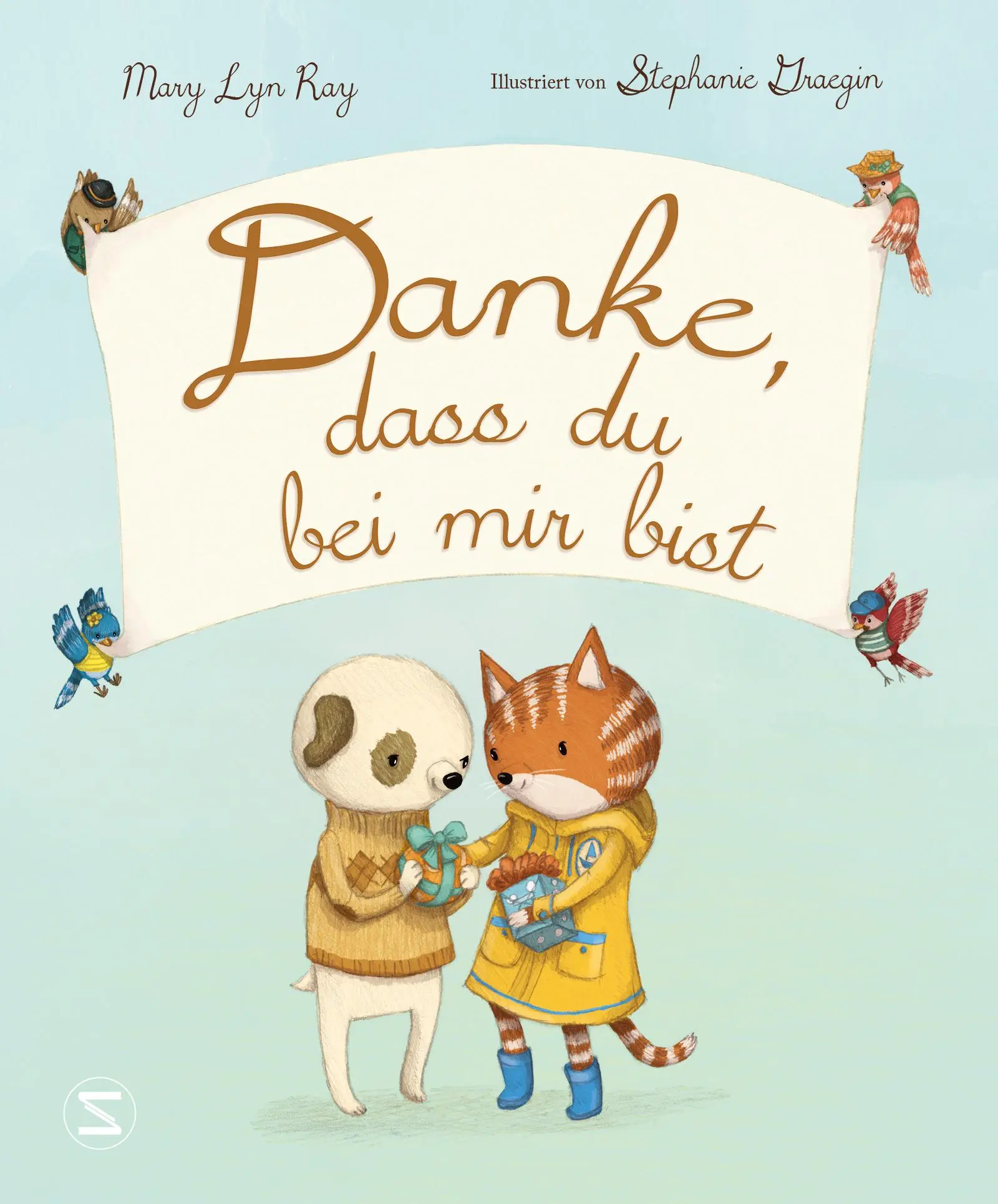 Cover: 9783505150081 | Danke, dass du bei mir bist | Mary Lyn Ray | Buch | 32 S. | Deutsch