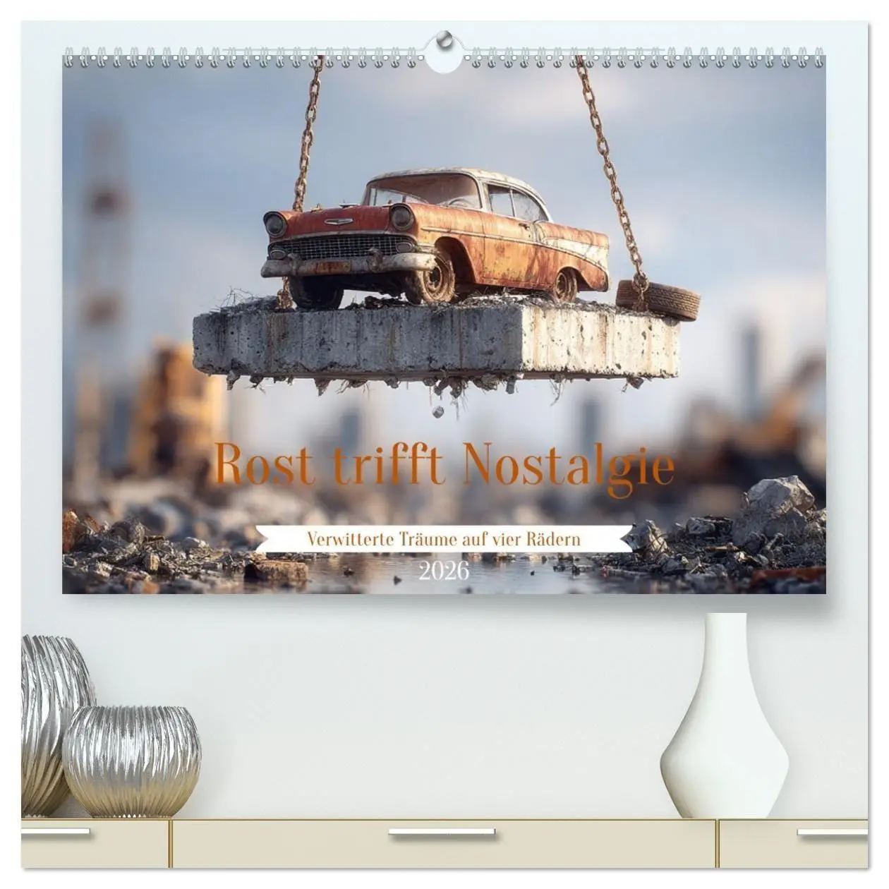 Cover: 9783516660081 | Rost trifft Nostalgie (hochwertiger Premium Wandkalender 2026 DIN...