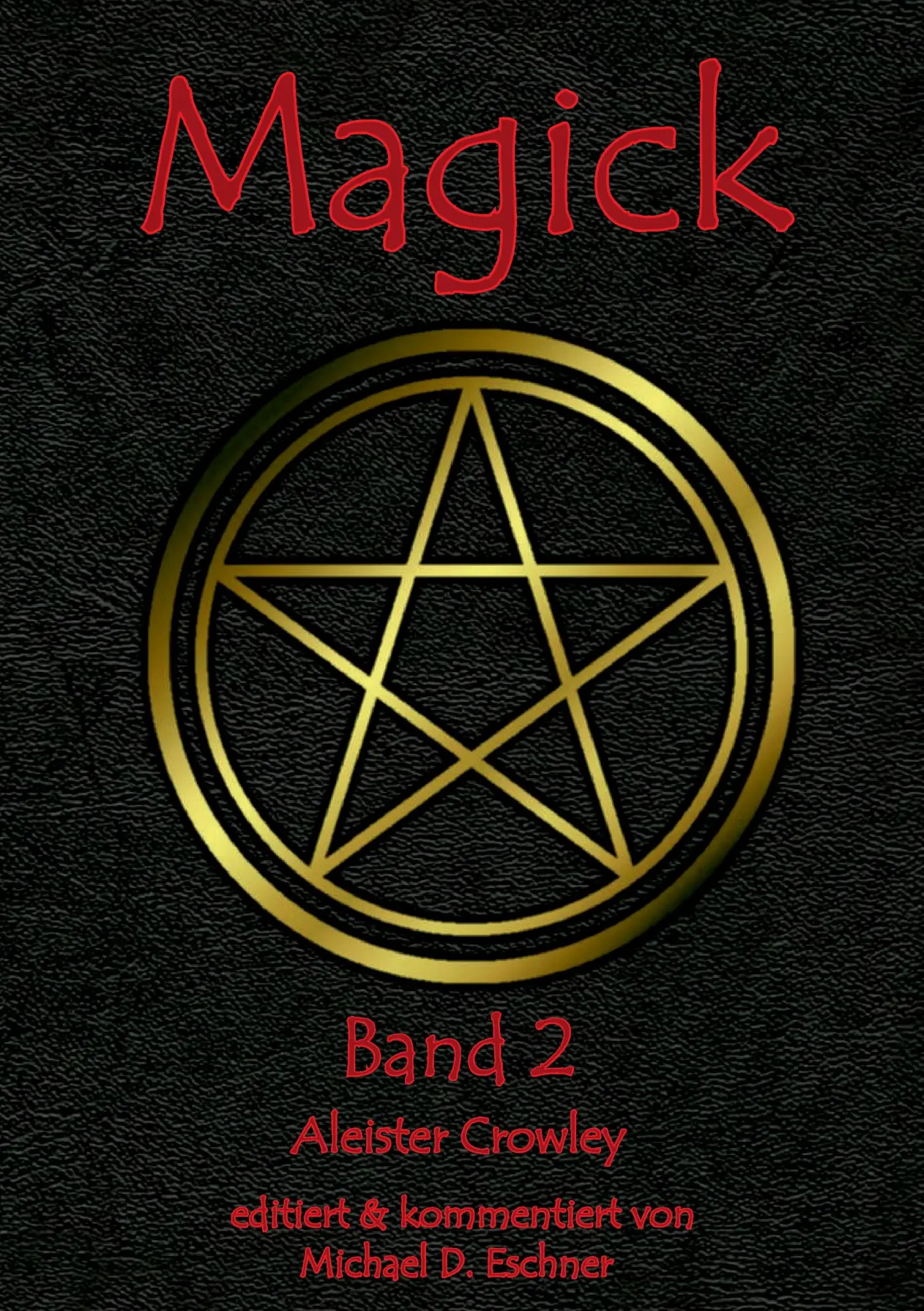 Cover: 9783894230081 | Magick | Band 2 | Aleister Crowley | Taschenbuch | 296 S. | Deutsch