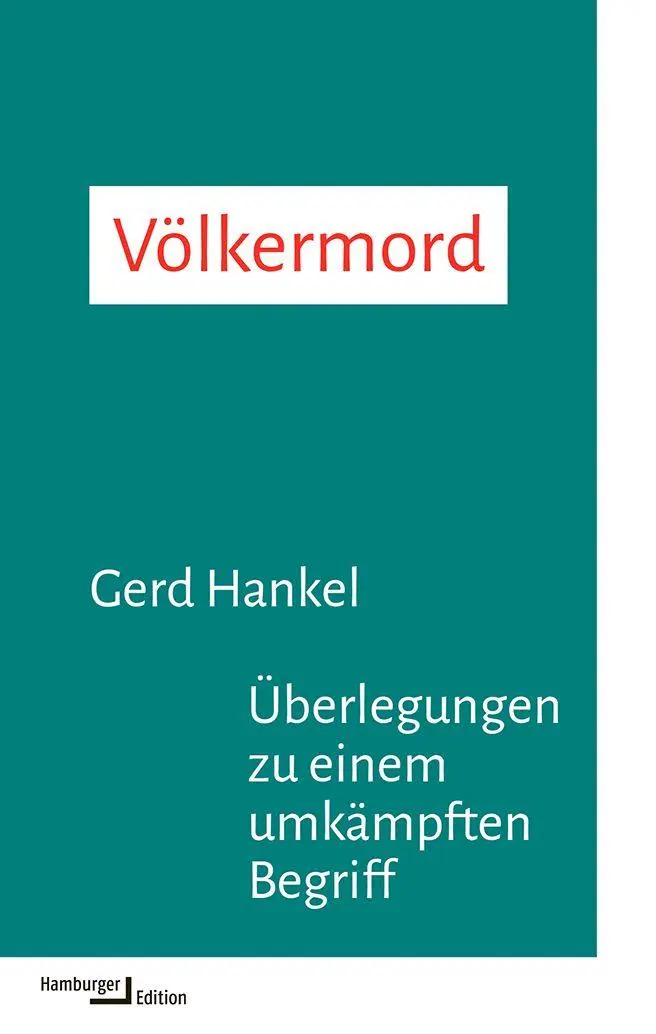 Cover: 9783987220081 | Völkermord | Überlegungen zu einem umkämpften Begriff | Gerd Hankel
