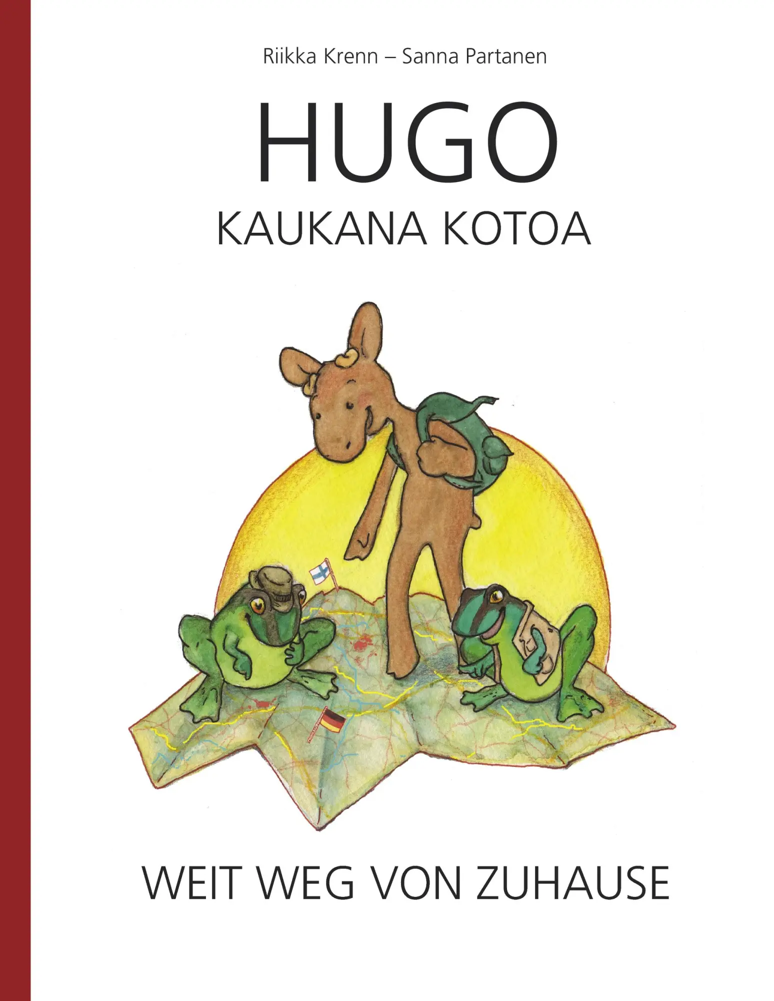 Cover: 9789524980081 | HUGO KAUKANA KOTOA | HUGO WEIT WEG VON ZUHAUSE | Riikka Krenn (u. a.)