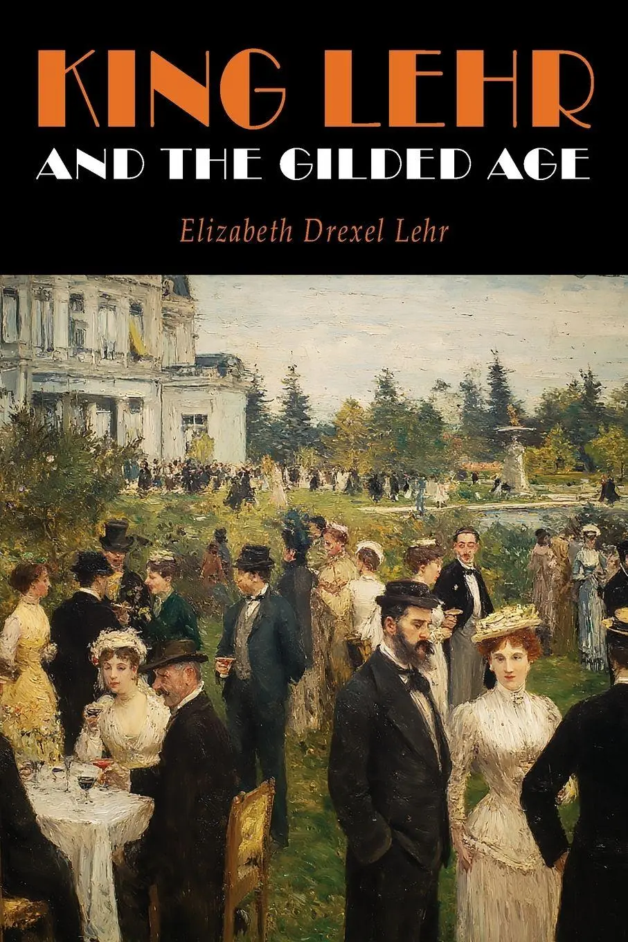 Cover: 9798898780081 | King Lehr And The Gilded Age | Elizabeth Drexel Lehr | Taschenbuch