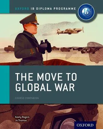 Cover: 9780198310181 | The Move to Global War: IB History Course Book: Oxford IB Diploma...
