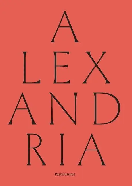 Cover: 9780300270181 | Alexandria | Past Futures | Rifky Sarah | Taschenbuch | Englisch