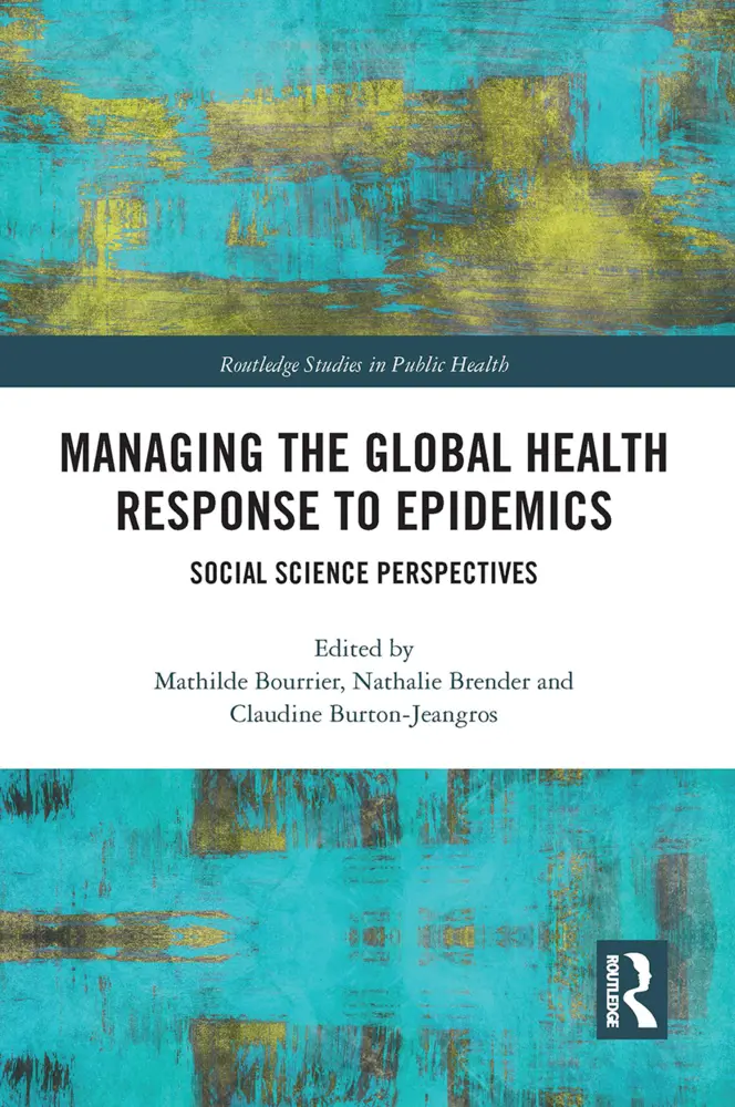 Cover: 9781032570181 | Managing the Global Health Response to Epidemics | Bourrier (u. a.)