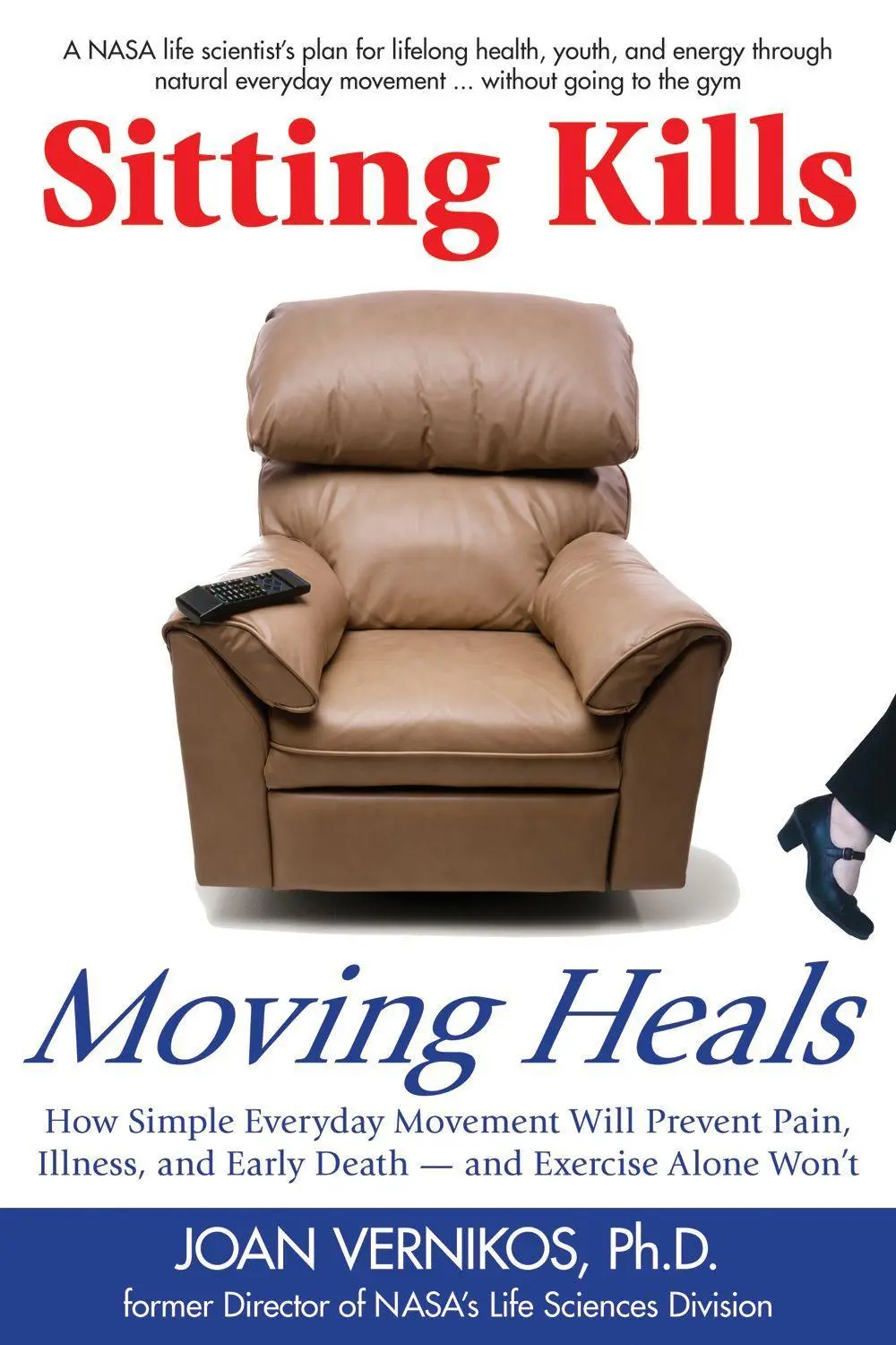 Cover: 9781610350181 | Sitting Kills, Moving Heals | Joan Vernikos | Taschenbuch | Englisch