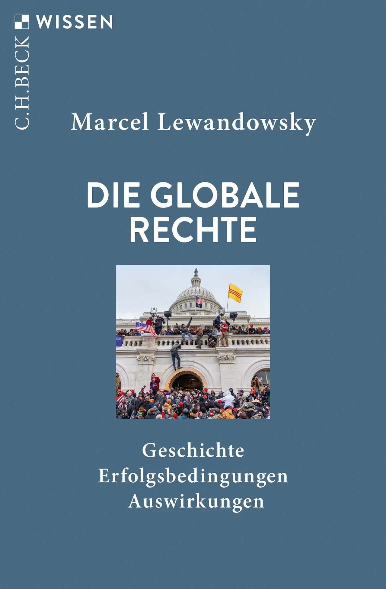 Cover: 9783406830181 | Die globale Rechte | Geschichte, Erfolgsbedingungen, Auswirkungen