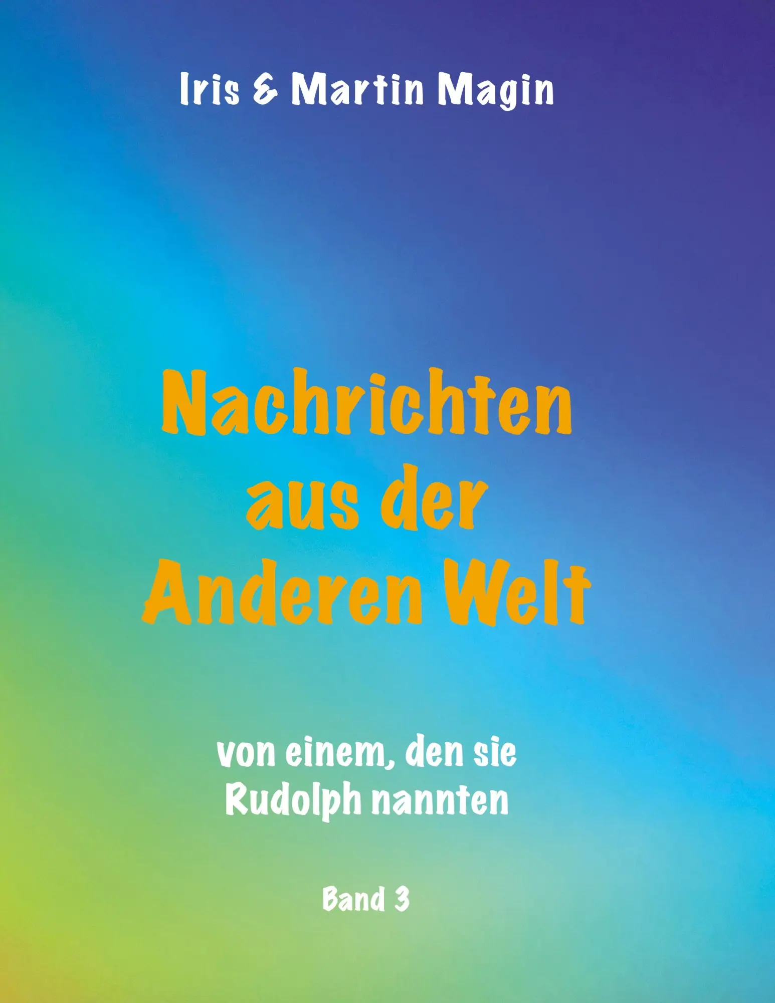 Cover: 9783740770181 | Nachrichten aus der Anderen Welt (Band 3) | Iris Magin (u. a.) | Buch