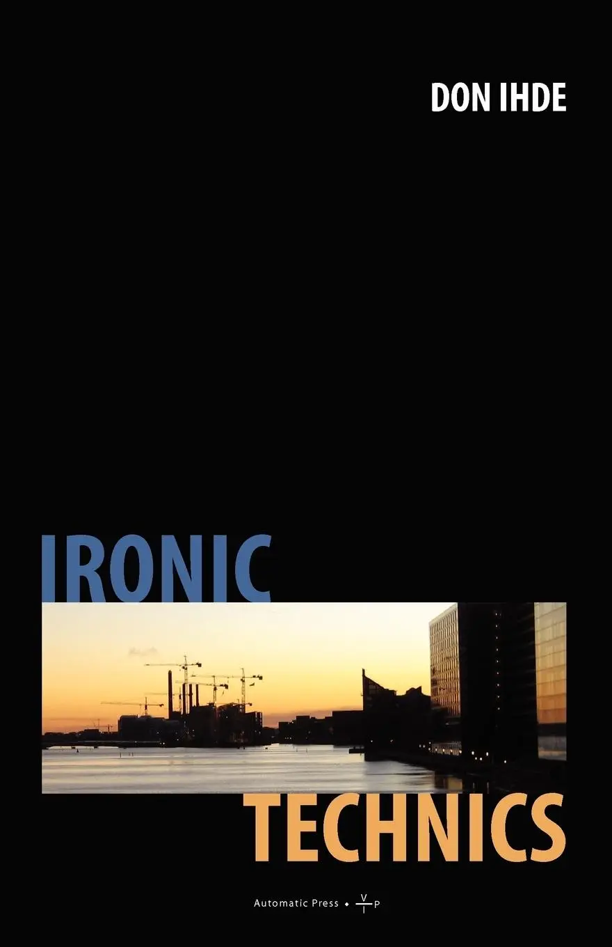 Cover: 9788792130181 | Ironic Technics | Don Ihde | Taschenbuch | Englisch | 2008
