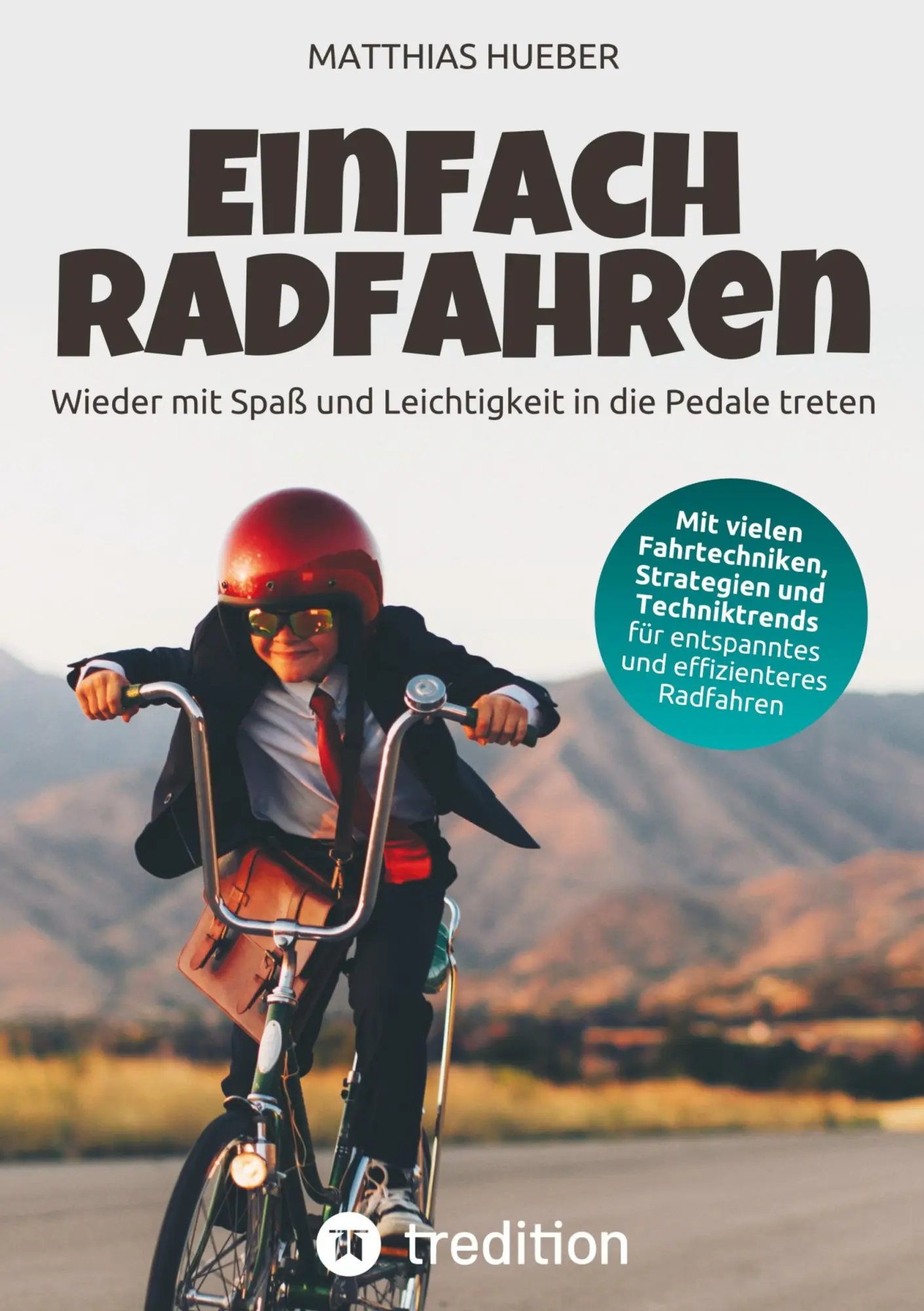 Cover: 9783384430281 | Einfach Radfahren - Wieder mit Spaß und Leichtigkeit in die Pedale...