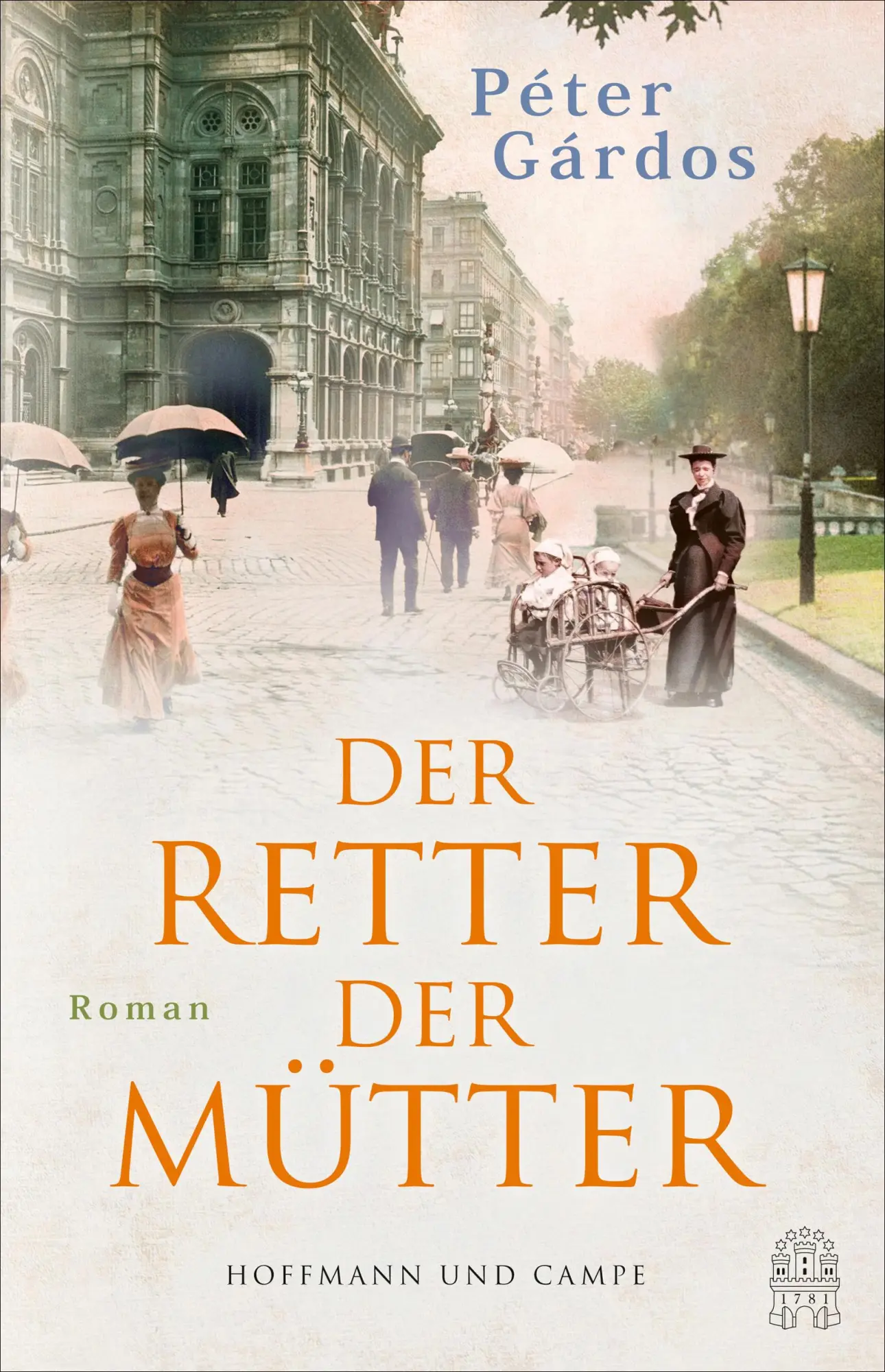 Cover: 9783455020281 | Der Retter der Mütter | Péter Gárdos | Buch | 352 S. | Deutsch | 2026