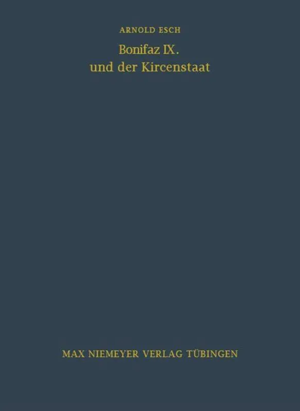 Cover: 9783484800281 | Bonifaz IX. und der Kirchenstaat | Arnold Esch | Buch | XIV | Deutsch