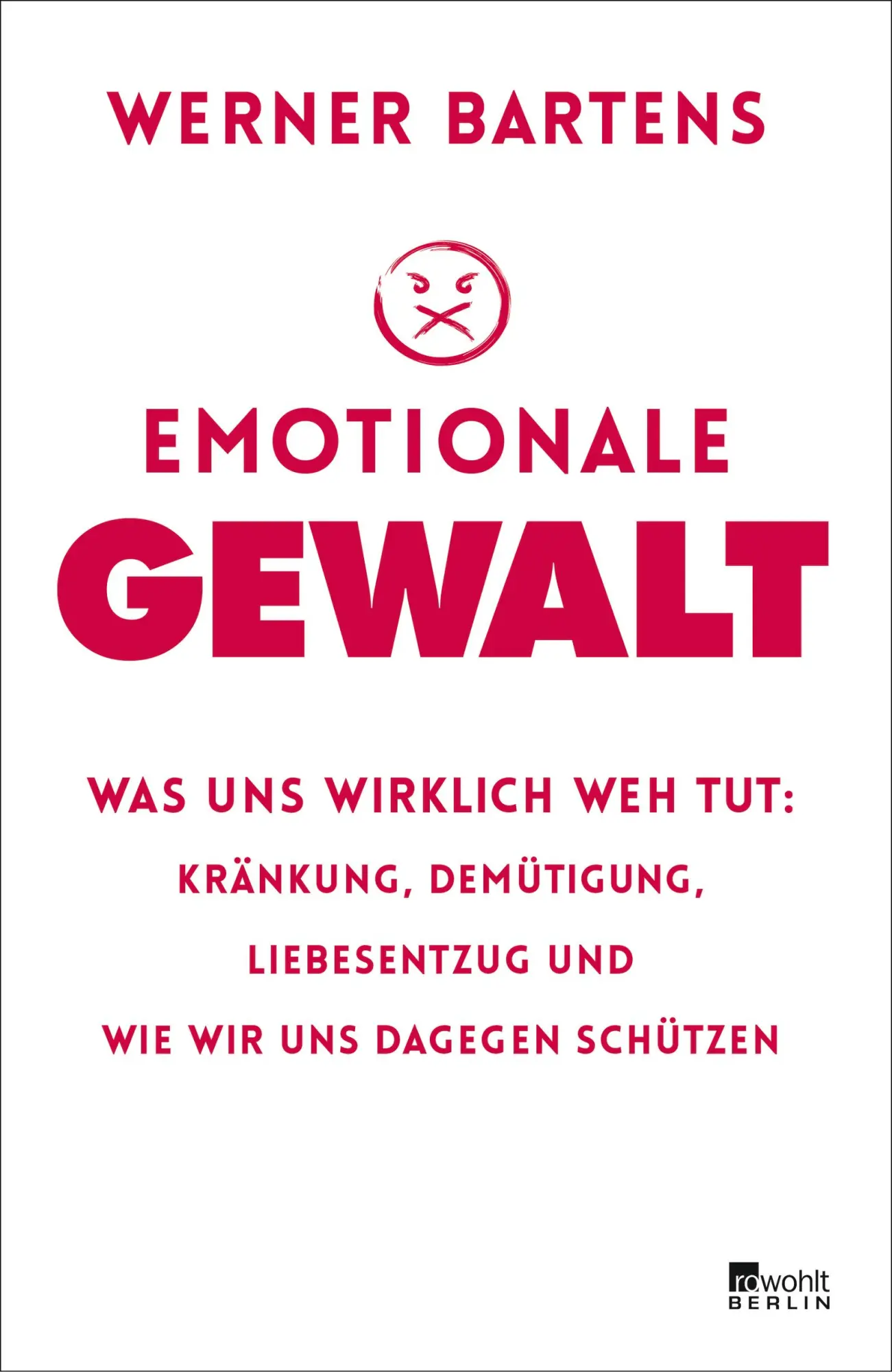 Cover: 9783737100281 | Emotionale Gewalt | Werner Bartens | Buch | 304 S. | Deutsch | 2018