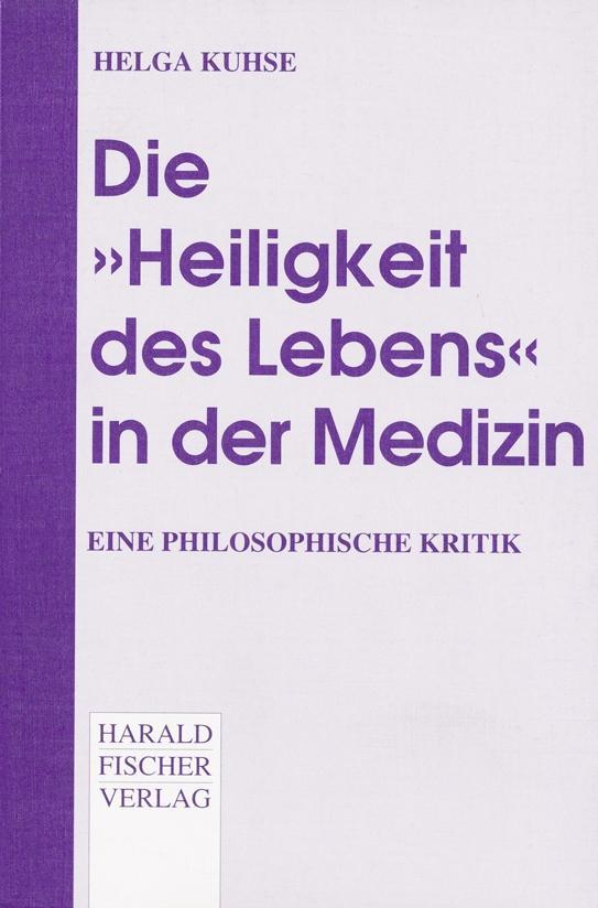 Cover: 9783891310281 | Die 'Heiligkeit des Lebens' in der Medizin | Helga Kuhse | Taschenbuch