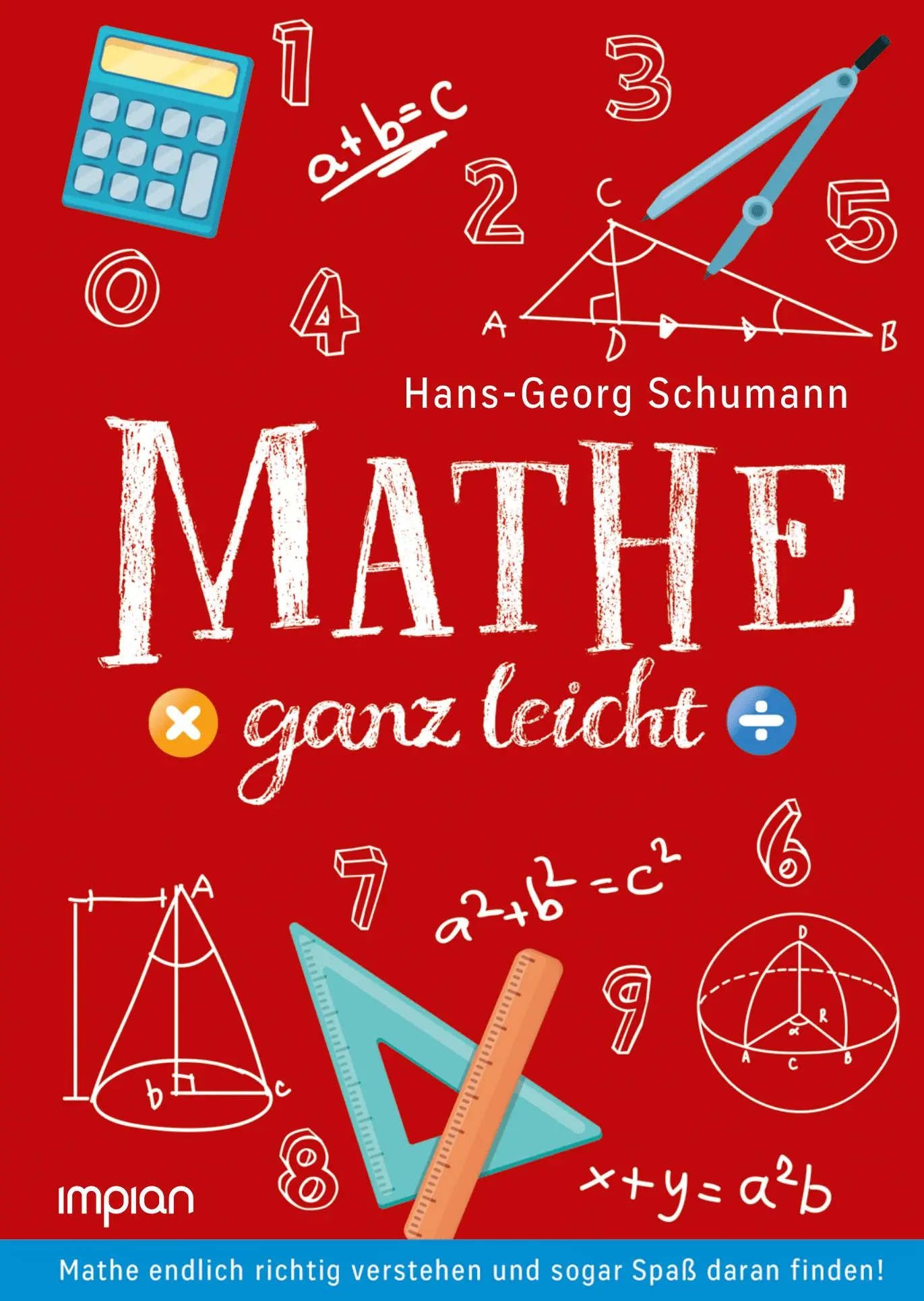 Cover: 9783962690281 | Mathe ganz leicht | Hans-Georg Schumann | Buch | 272 S. | Deutsch