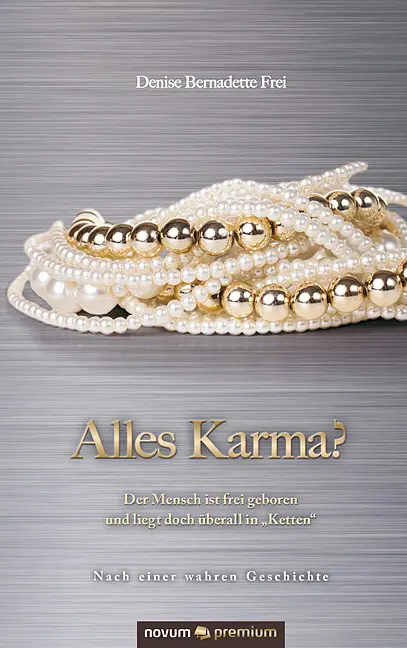 Cover: 9783990480281 | Alles Karma? | Denise Bernadette Frei | Taschenbuch | 624 S. | Deutsch