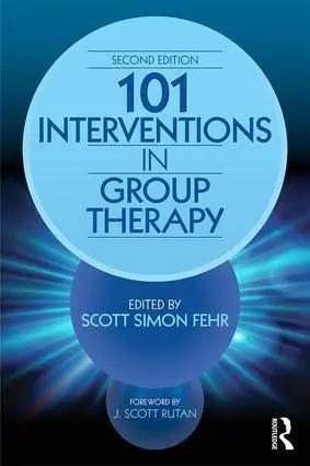 Cover: 9781138100381 | 101 Interventions in Group Therapy | Scott Simon Fehr | Taschenbuch