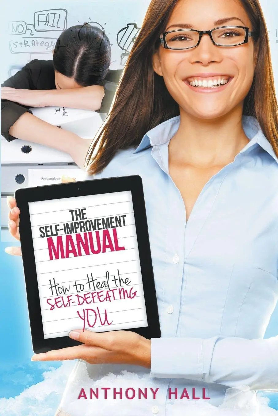 Cover: 9781635010381 | The Self-Improvement Manual | How to Heal the Self-Defeating You