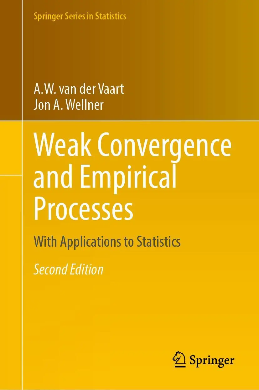 Cover: 9783031290381 | Weak Convergence and Empirical Processes | Jon A. Wellner (u. a.)