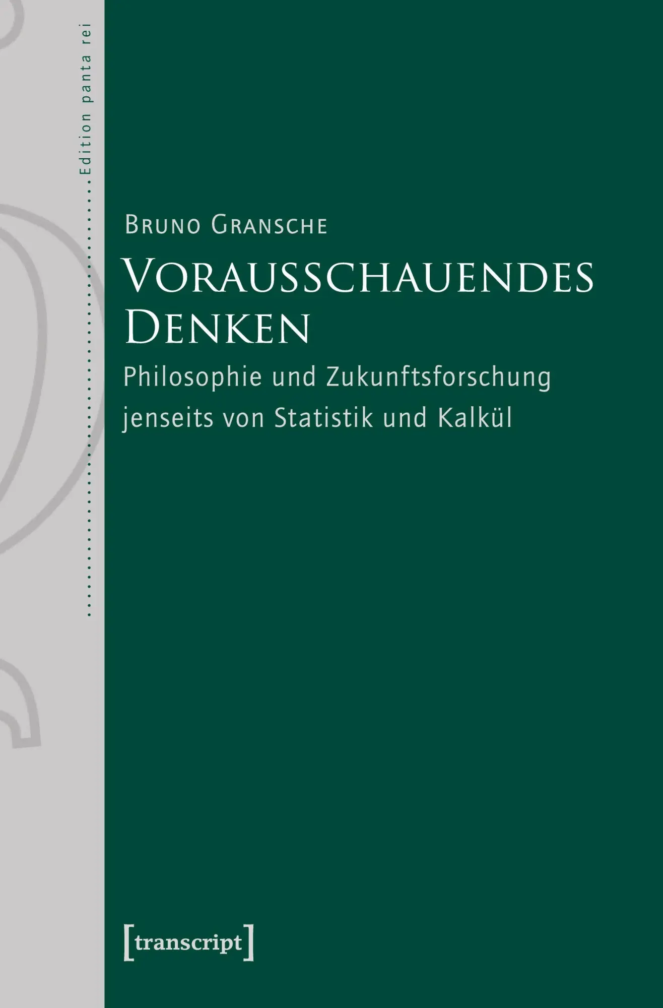 Cover: 9783837630381 | Vorausschauendes Denken | Bruno Gransche | Taschenbuch | 456 S. | 2021