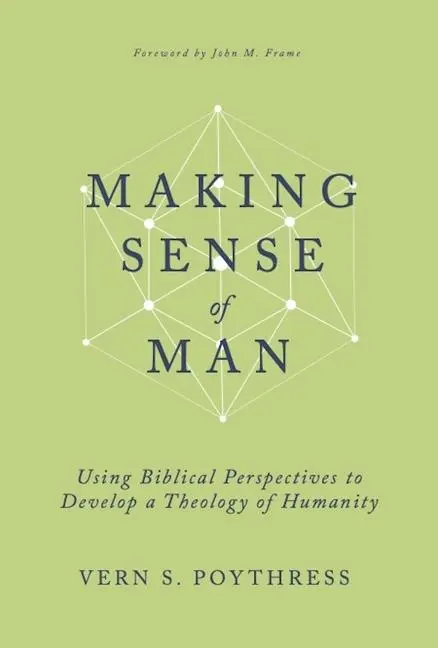 Cover: 9798887790381 | Making Sense of Man | Vern S Poythress | Buch | Englisch | 2024