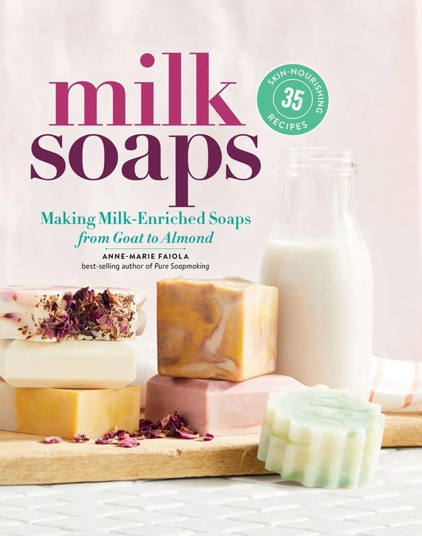 Cover: 9781635860481 | Milk Soaps | Anne-Marie Faiola | Buch | Kartoniert / Broschiert | 2019