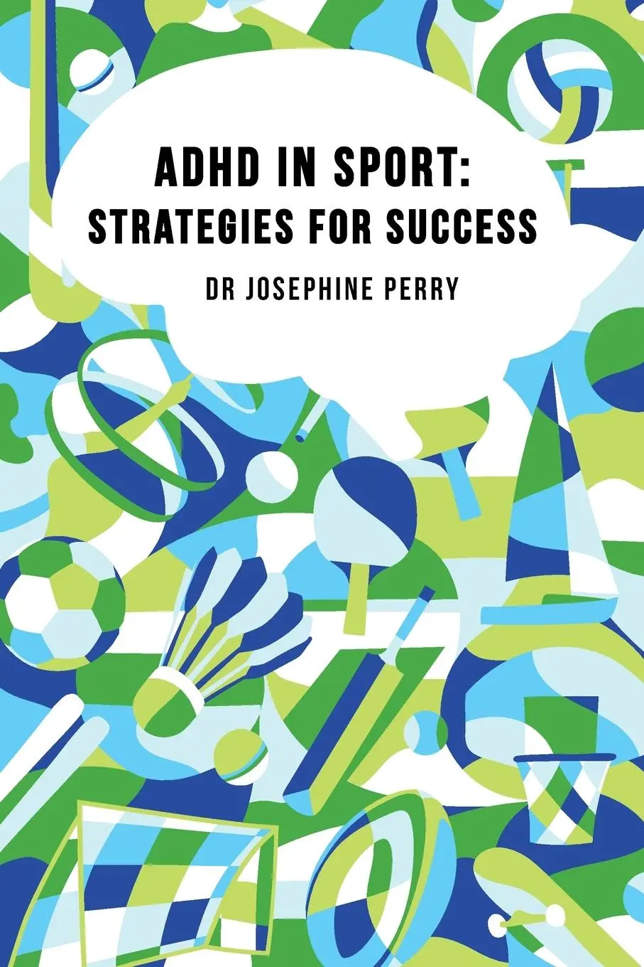 Cover: 9781914110481 | ADHD In Sport | Strategies for Success | Josephine Perry | Taschenbuch