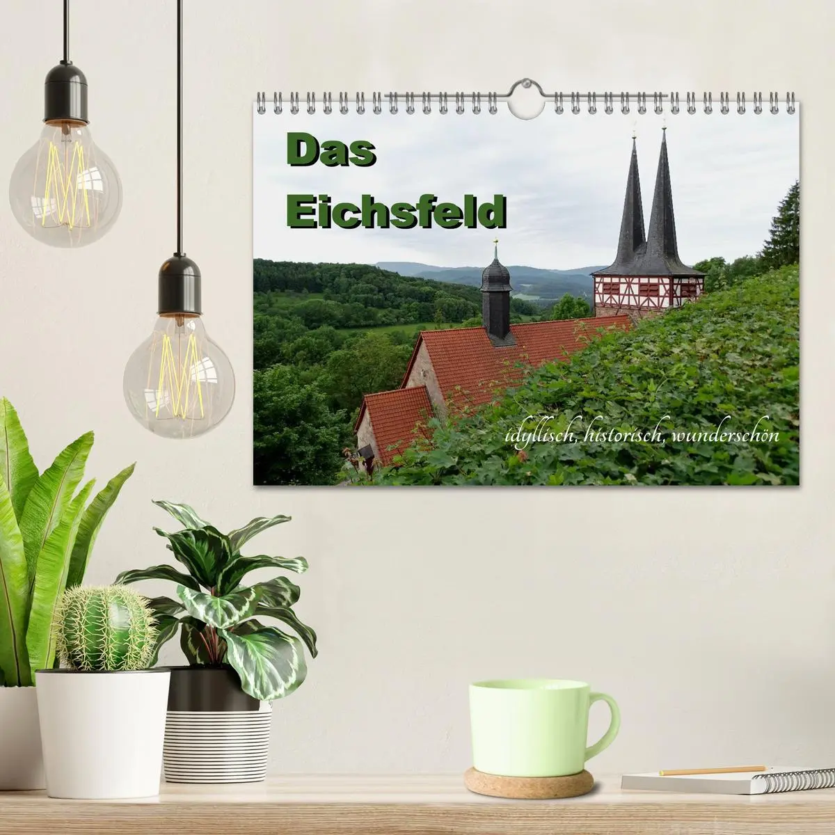 Bild: 9783457910481 | Das Eichsfeld - idyllisch, historisch, wunderschön (Wandkalender...