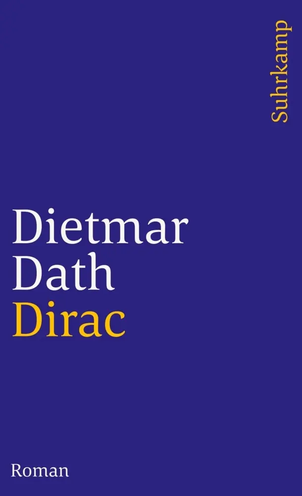 Cover: 9783518460481 | Dirac | Roman. Mit einem Nachwort des Autors | Dietmar Dath | Buch