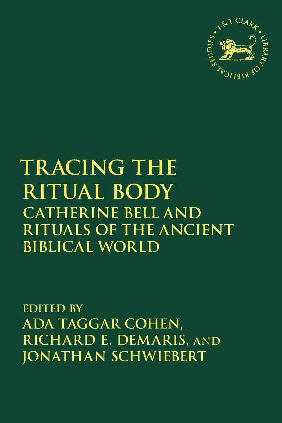 Cover: 9780567710581 | Tracing the Ritual Body | Ada Taggar Cohen (u. a.) | Taschenbuch