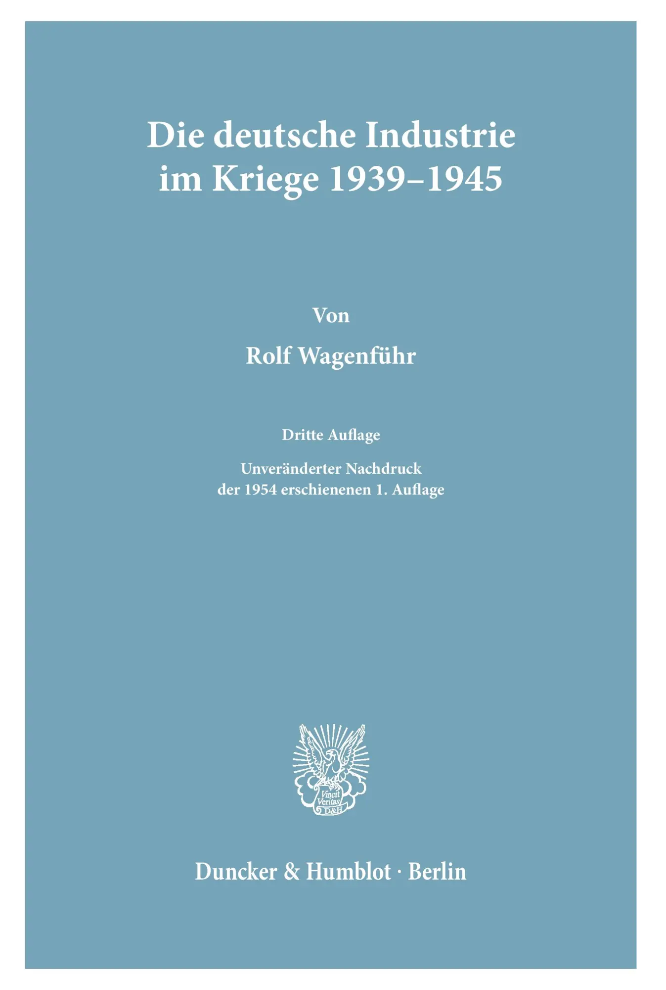 Cover: 9783428120581 | Die deutsche Industrie im Kriege 1939-1945. | Rolf Wagenführ | Buch
