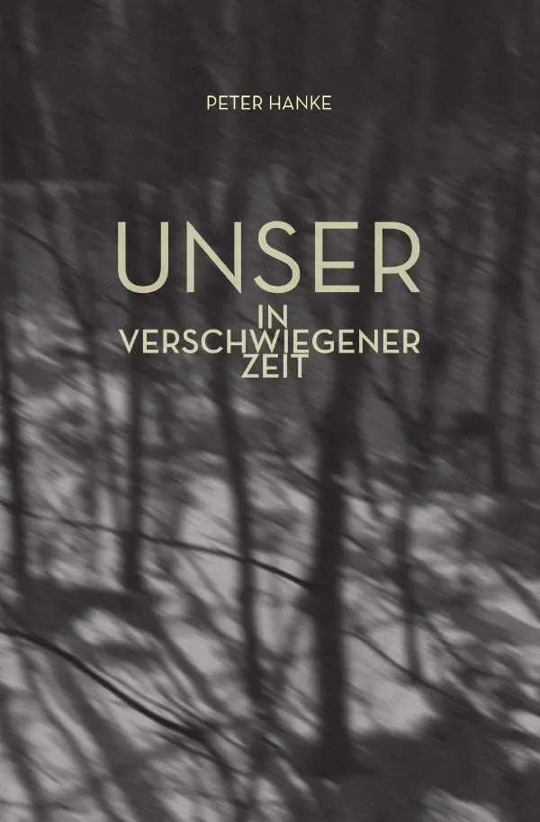 Cover: 9783565500581 | UNSER | In verschwiegener Zeit.DE | Peter Hanke | Taschenbuch | 280 S.