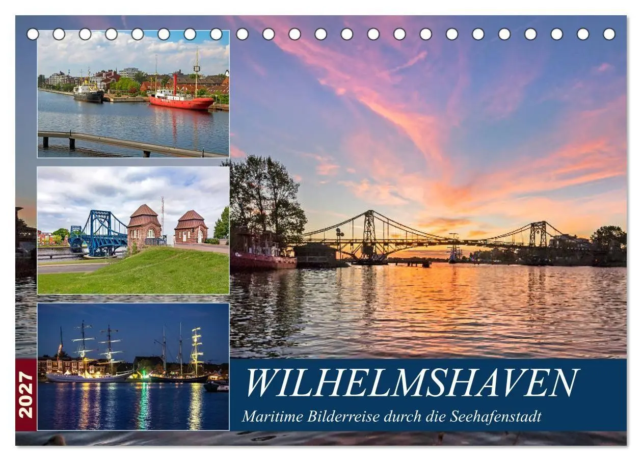 Cover: 9783569700581 | Wilhelmshaven, maritime Bilderreise (Tischkalender 2027 DIN A5...