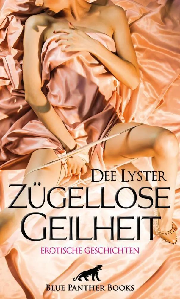 Cover: 9783750700581 | Zügellose Geilheit 7 Erotische Geschichten | Dee Lyster | Taschenbuch