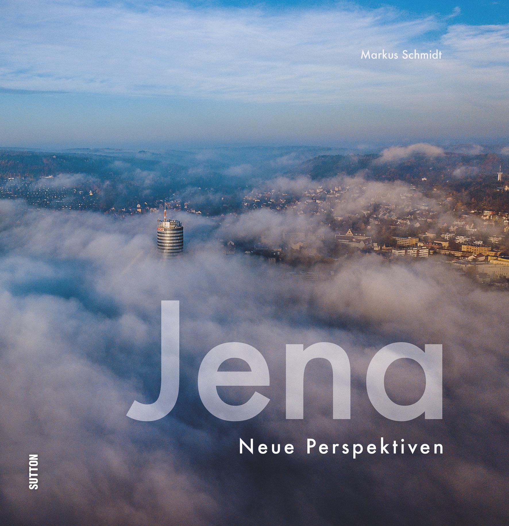 Cover: 9783963030581 | Jena | Neue Perspektiven | Markus Schmidt | Buch | 96 S. | Deutsch