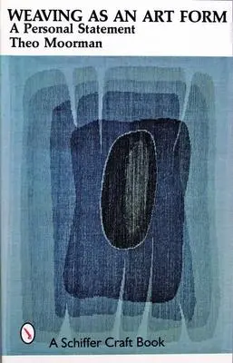 Cover: 9780887400681 | Weaving as an Art Form | Theo Moorman | Taschenbuch | Englisch | 1997