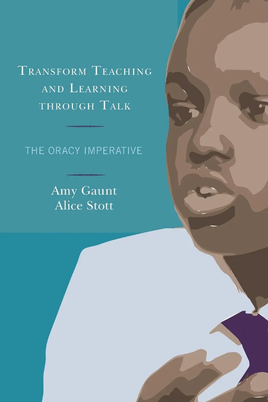 Cover: 9781475840681 | Transform Teaching and Learning through Talk | The Oracy Imperative