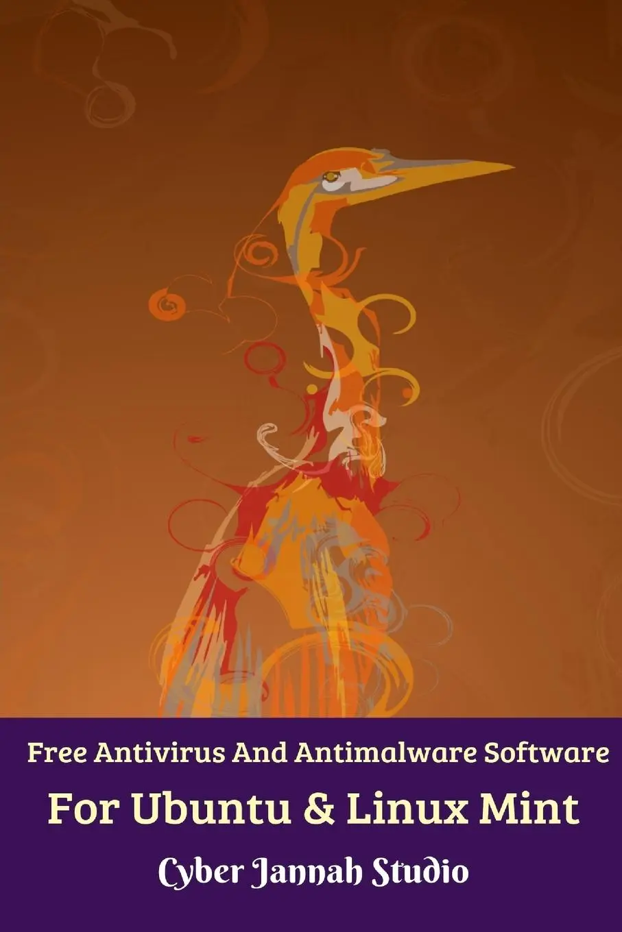 Cover: 9781518400681 | Free Antivirus And Antimalware Software For Ubuntu And Linux Mint